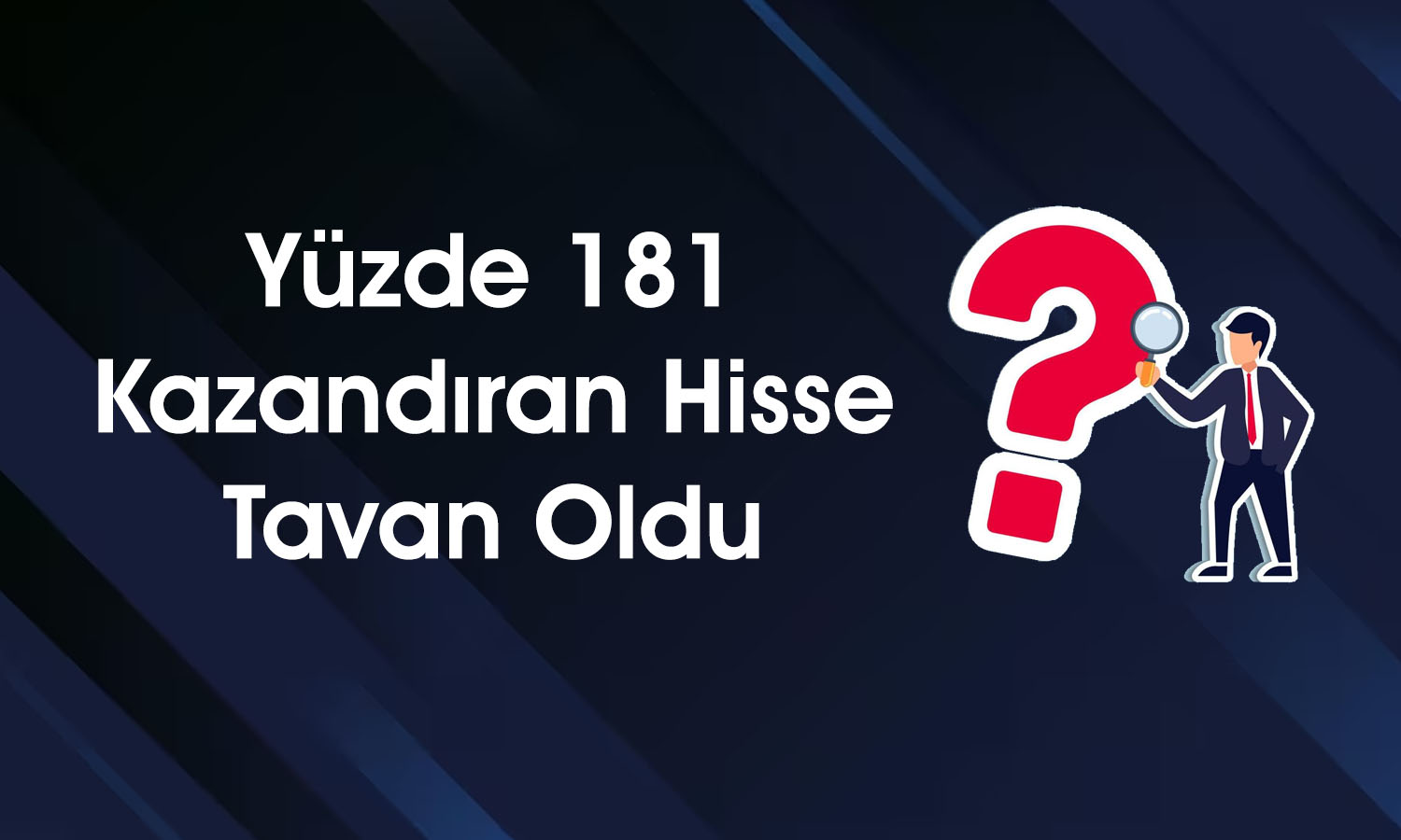 2 Aydır Düşüşte Olan Hisse Bu Kez Tavana Yürüdü