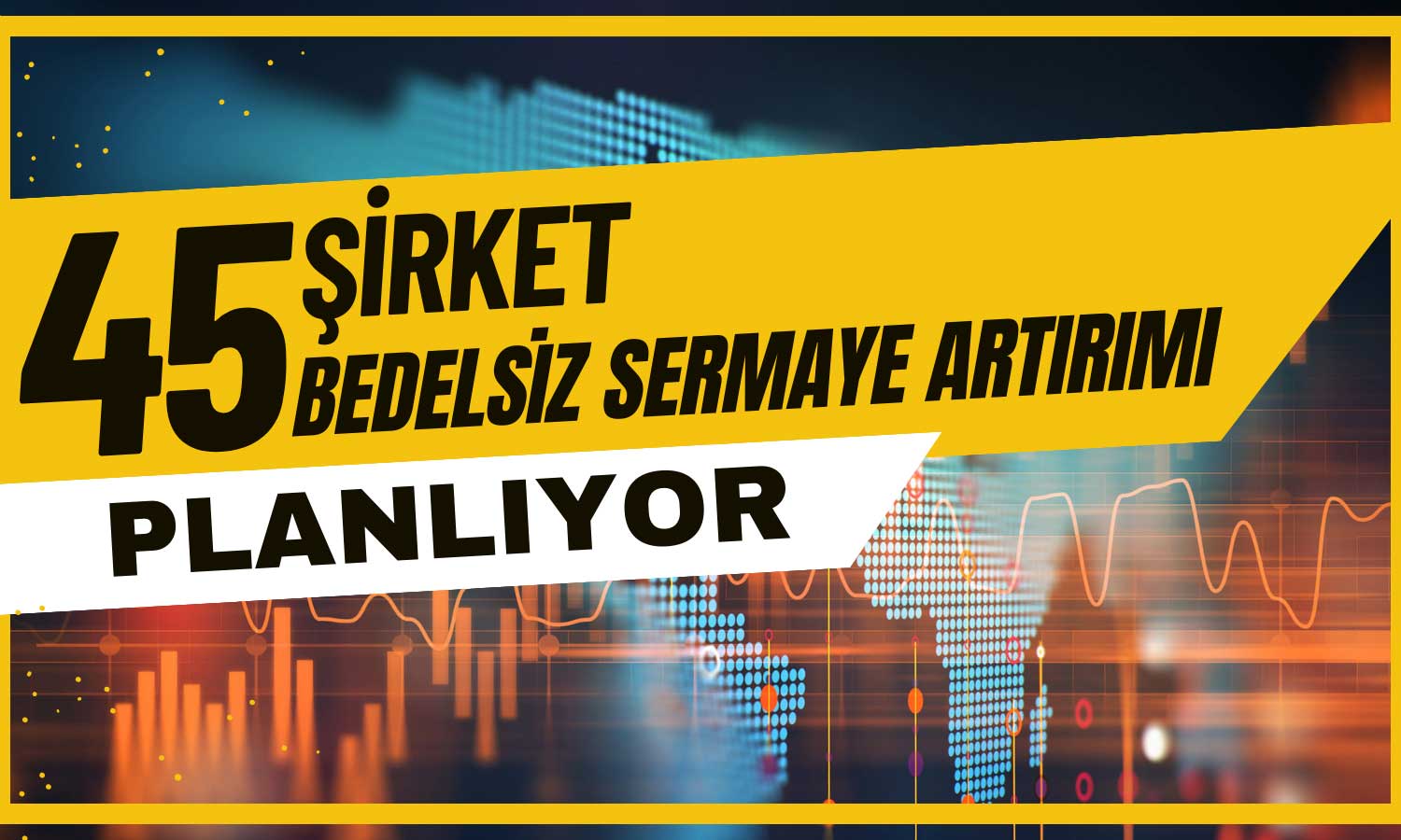 2024’te Bedelsiz Sermaye Artırımı için Start Veren Şirketler!