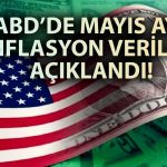 ABD’de FED Kararı Öncesi Mayıs Ayı Enflasyonu Açıklandı