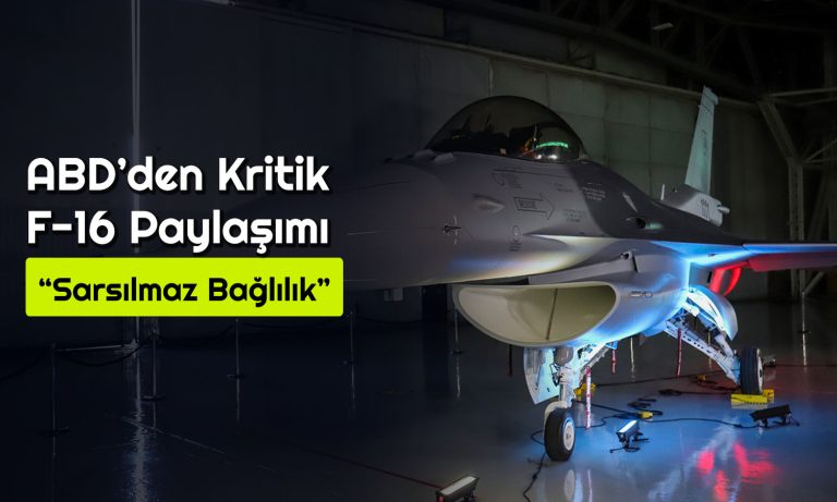 ABD’den Türkiye için F-16 Açıklaması: Önemli Bir Adım Atıldı