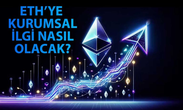 Analistlerden Ethereum ETF’leri için Kurumsal İlgi Değerlendirmesi