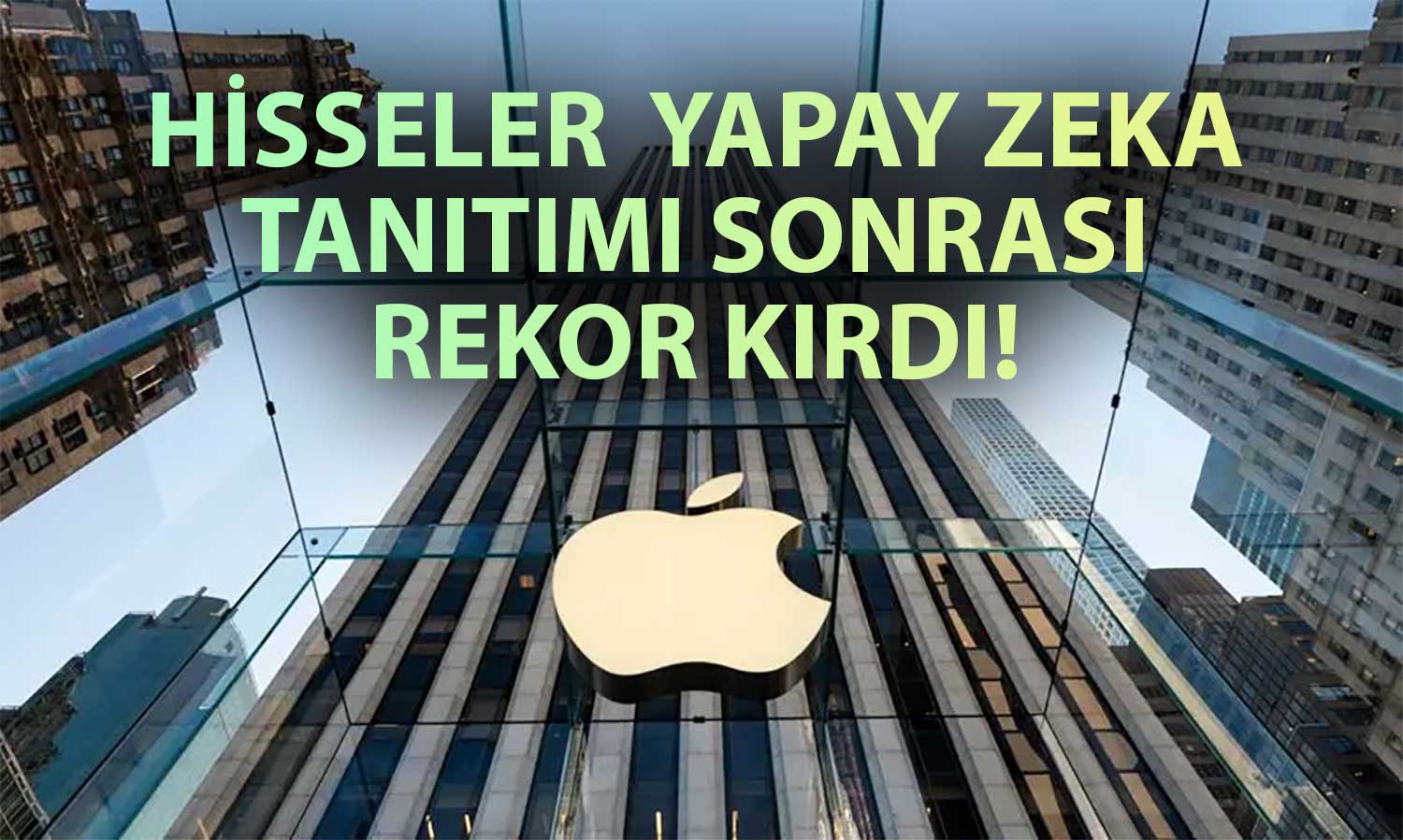 Apple’da Yapay Zeka Etkisi: Hisseler Rekora Koştu