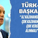 Atalay’dan Vergi Çıkışı! “Gelir Adaleti Bozuldu”