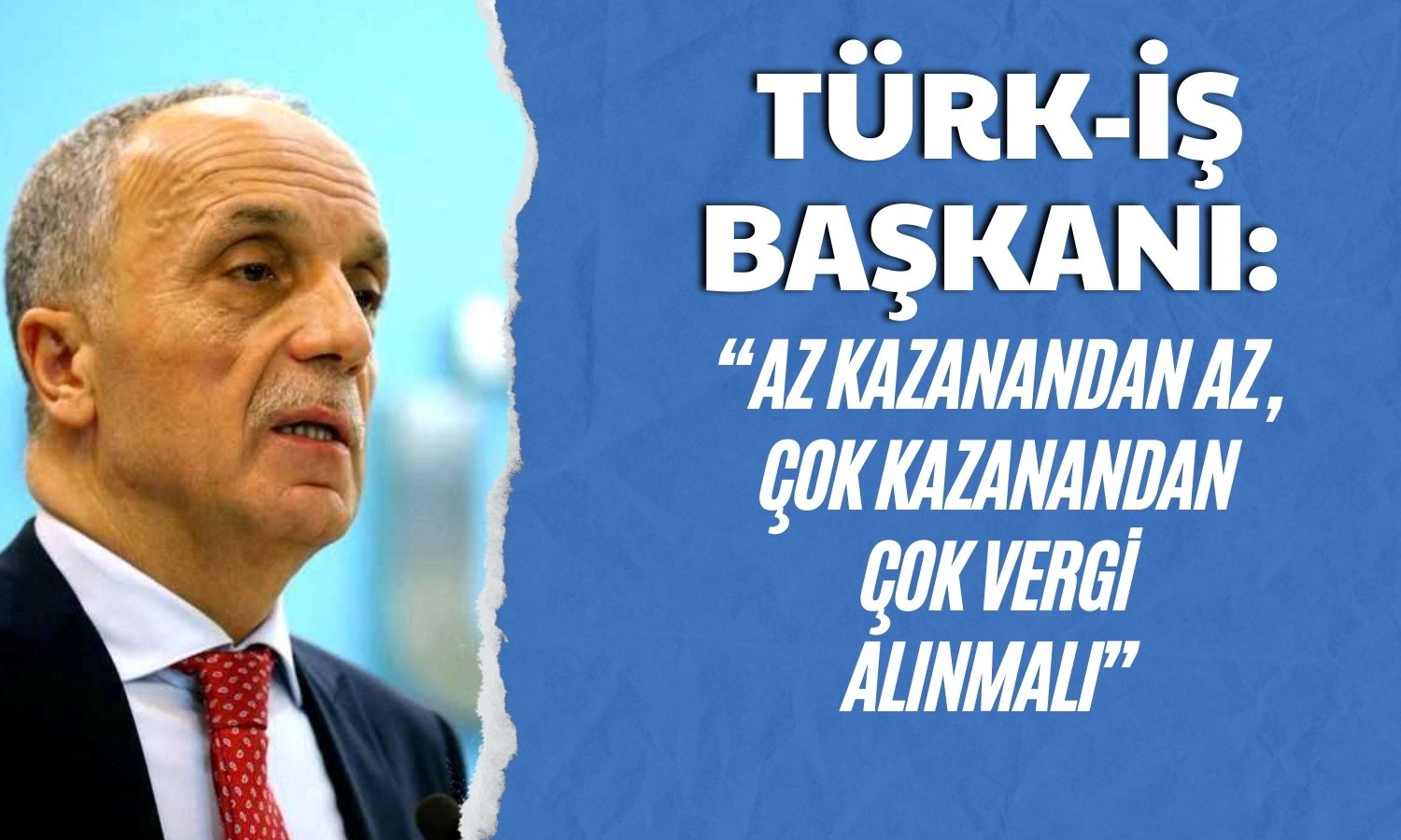 Atalay’dan Vergi Çıkışı! “Gelir Adaleti Bozuldu”