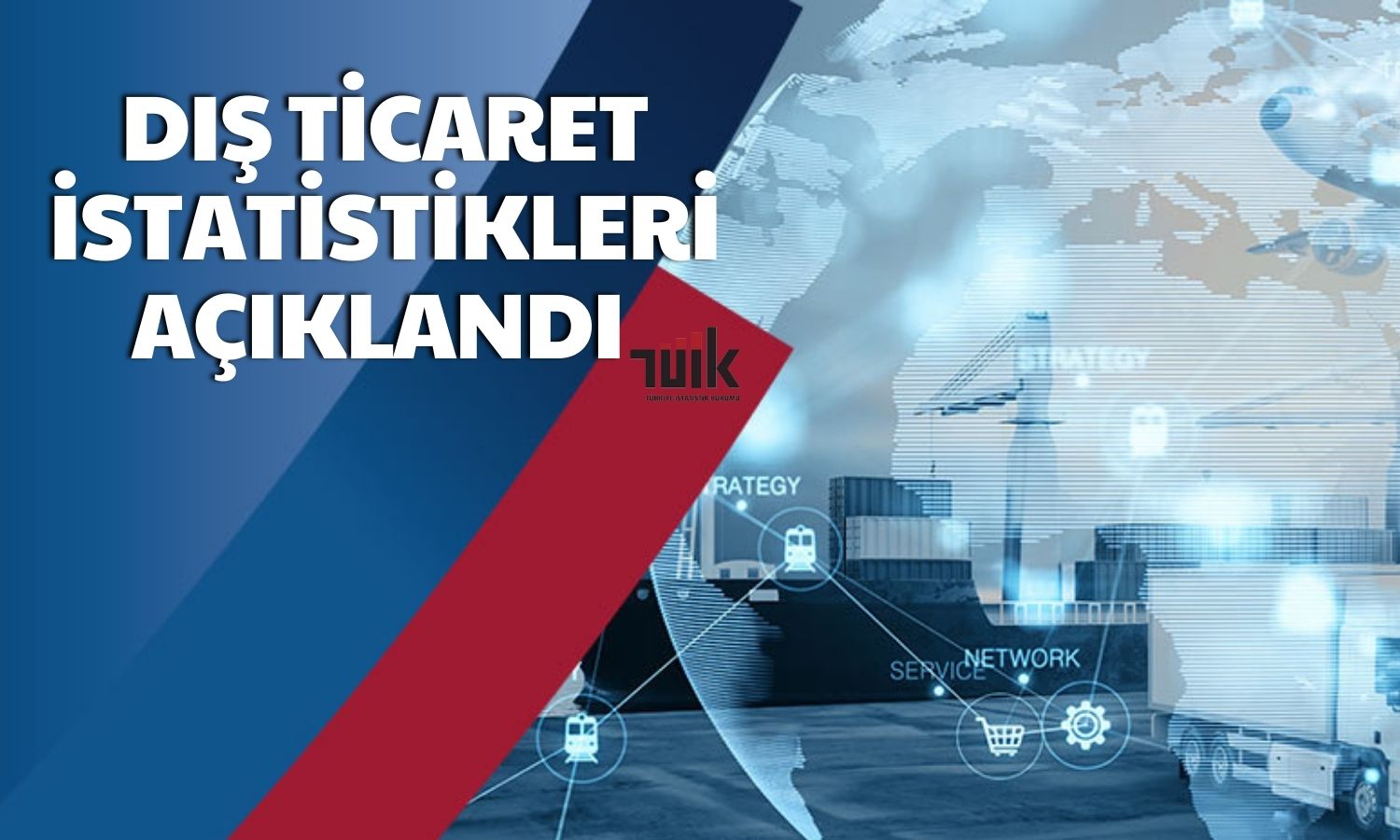 Beklenen Rapor Geldi! Dış Ticaret Açığı Tekrardan Azalışa Geçti