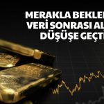 Beklenti Üstü Gelen Tarım Dışı İstihdam Altını Aşağıya Çekti