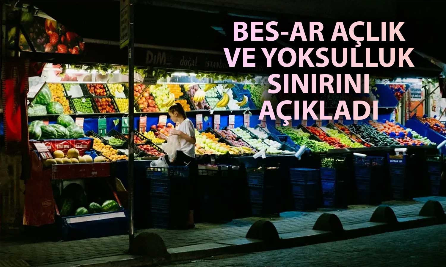 BES-AR’a Göre Açlık Sınırı Asgari Ücretin Çok Üstünde