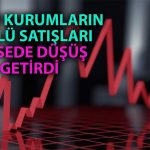 BofA ve İş Yatırım’ın Yüklü Sattığı O Hisse Sert Düştü!