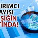Borsadaki Yatırımcı Sayısında Bu Hafta Büyük Düşüş!