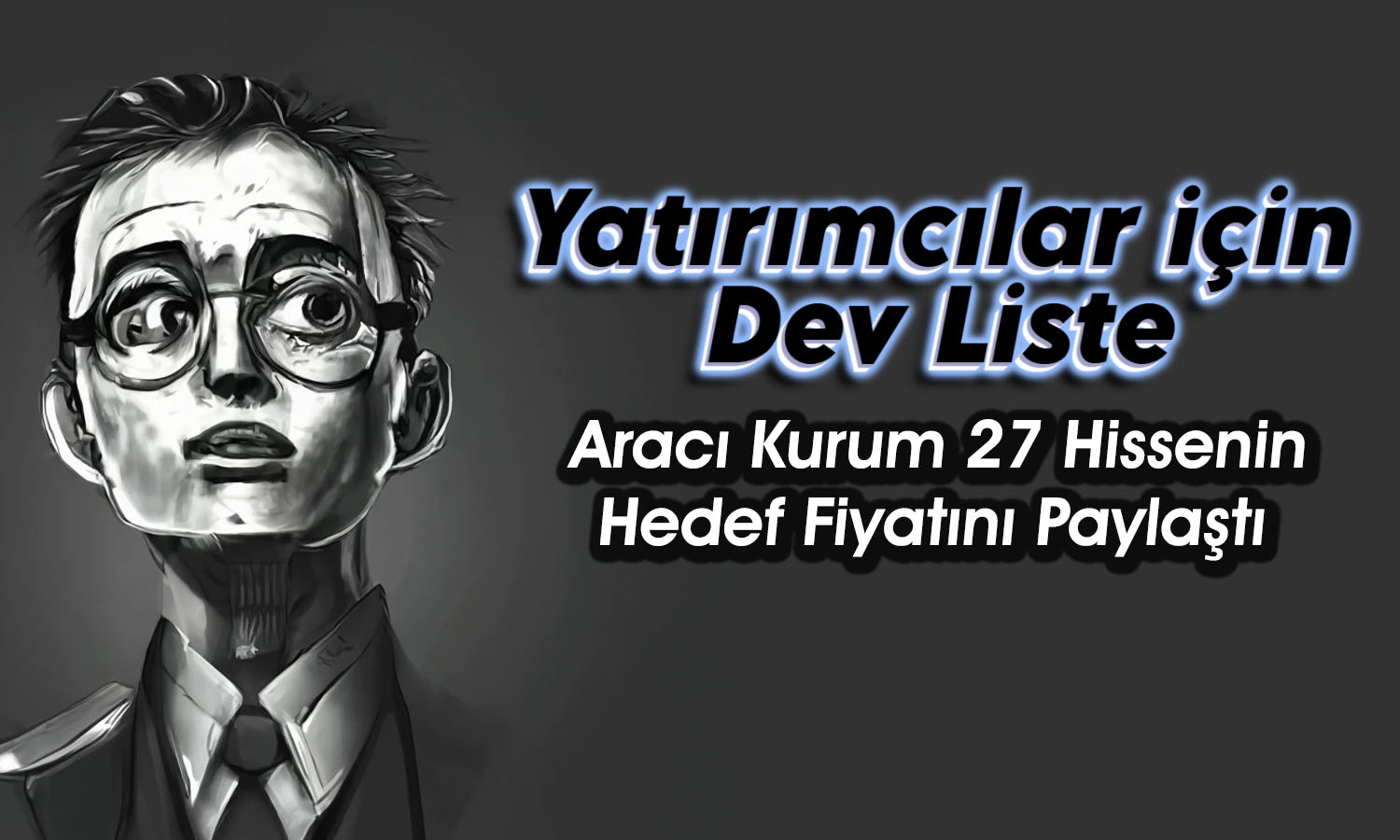 Bu 27 Adet Hisseye Dikkat! Aracı Kurum Tavsiye Etti