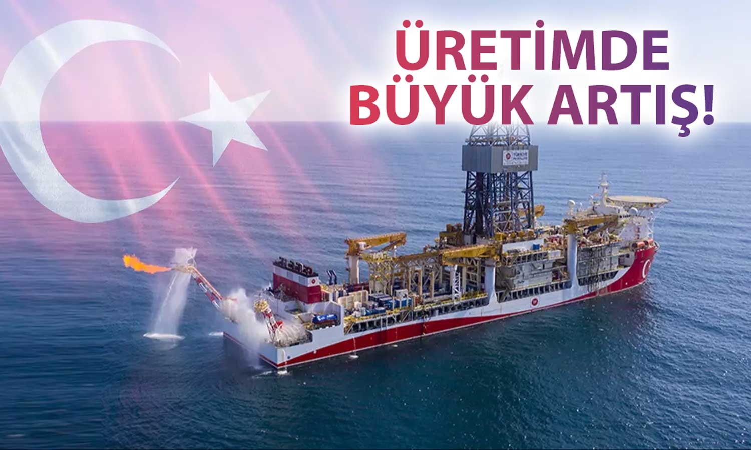 Doğal Gaz Üretimi Karadeniz Desteğiyle Yüzde 100’den Fazla Arttı