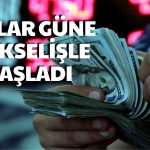 Dolar Sınırlı Yükselirken Bu Seviyelere Dikkat
