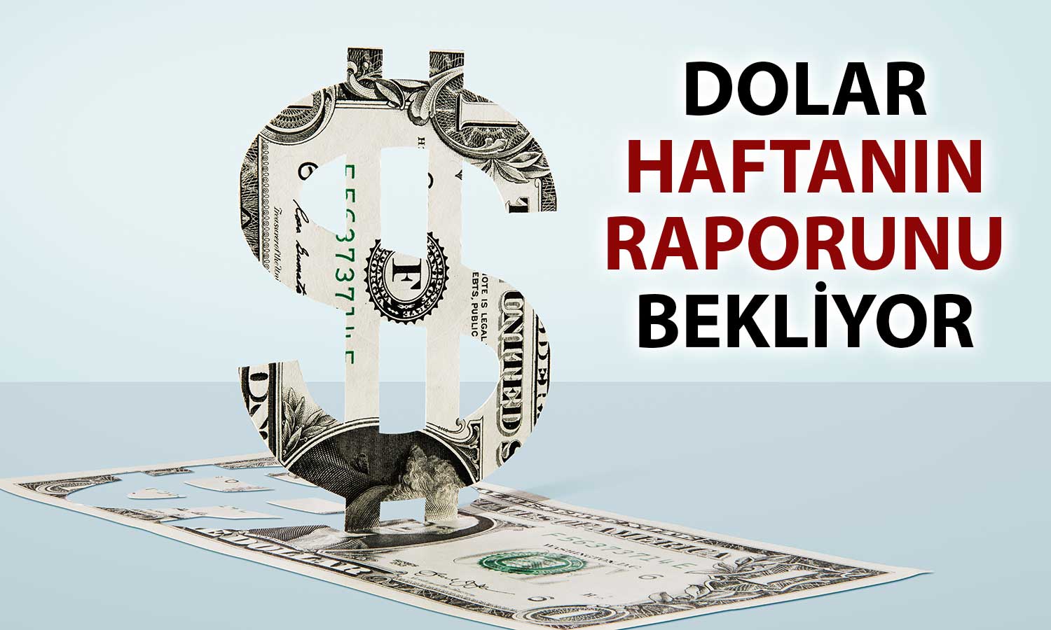 Dolar Yatay Seyir Sürüyor: ABD İstihdamı Bekleniyor