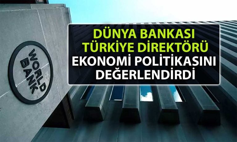 Dünya Bankası’ndan Türkiye Açıklaması: Büyüme Tahmini Mesajı
