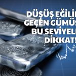 Gözler ABD Tarım Dışı İstihdam Verisinde! Gümüş Düşüşte