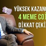 Yüksek Getiri için HODL Edilecek 4 Meme Coin Açıklandı!