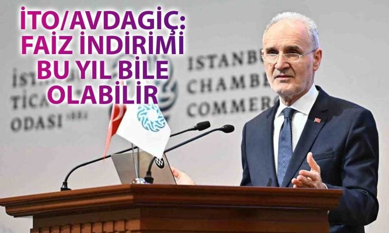 İTO Başkanı Avdagiç’ten Faiz İndirimi için Yeni Tahmin