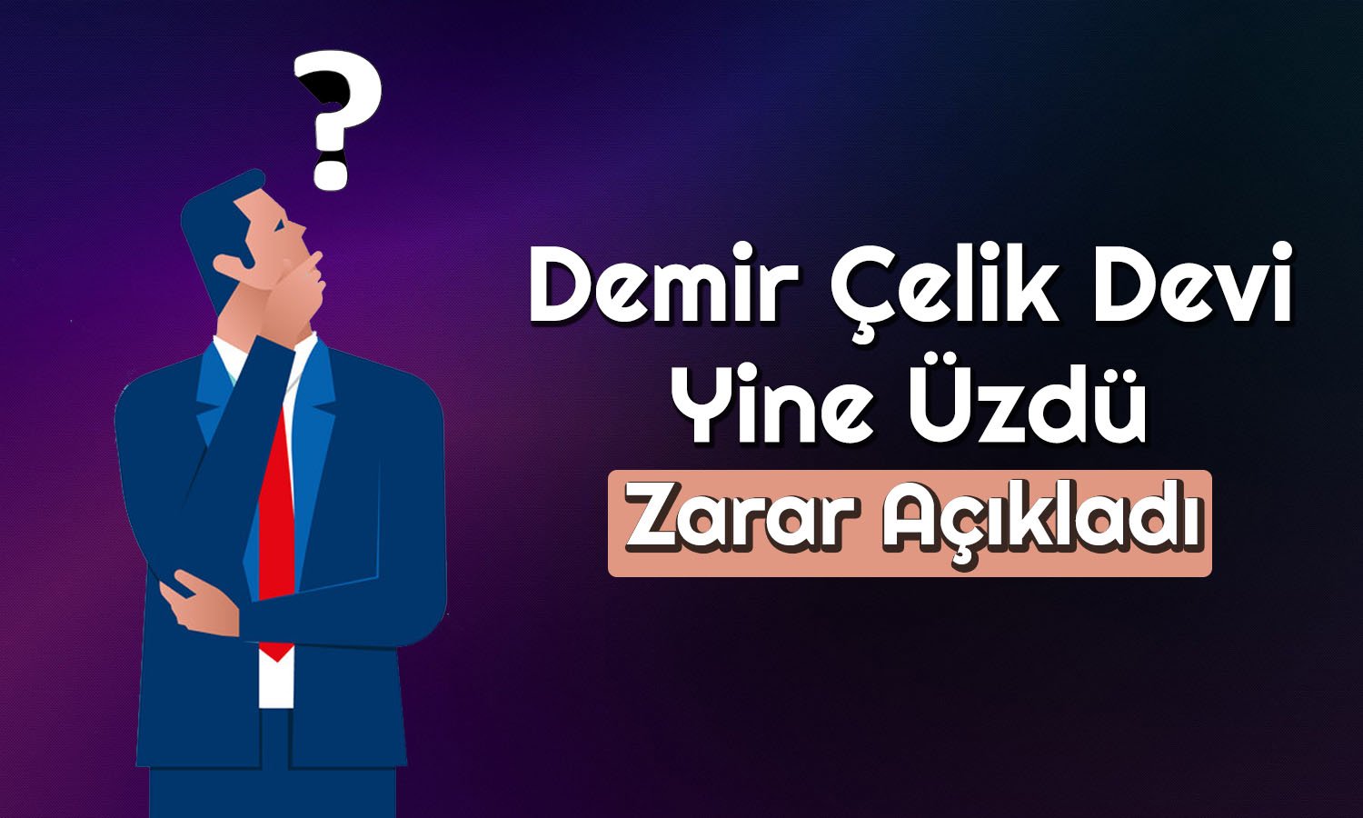 Kardemir Zarardan Kurtulamadı: 1Ç24 Bilançosu Geldi