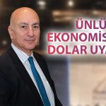 Mahfi Eğilmez’den Dolar Uyarısı: Tetikte Olun!