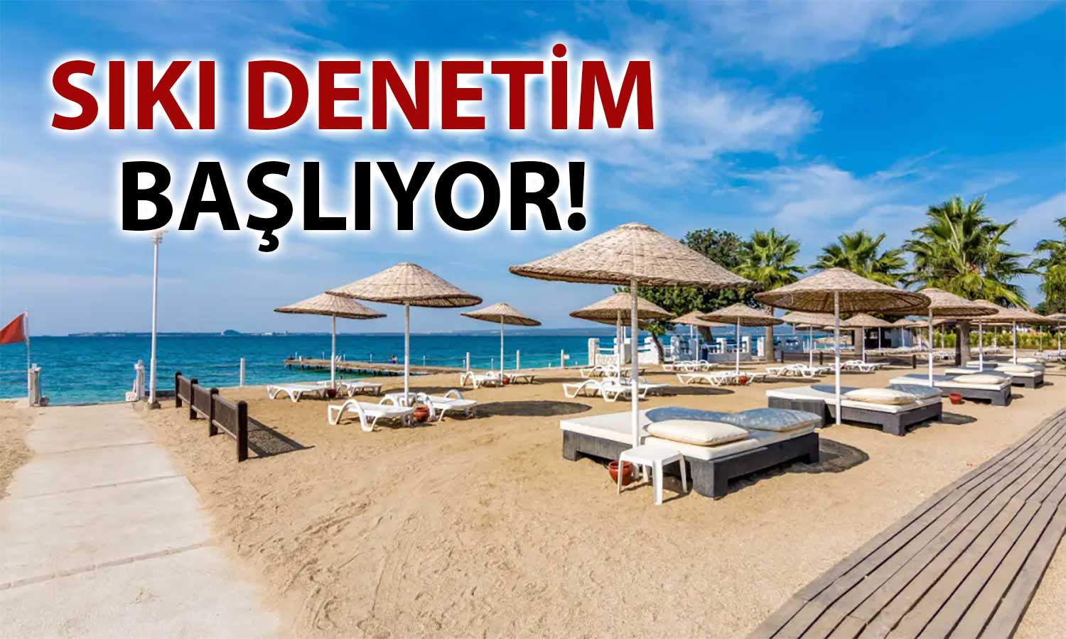 Maliye Tatil Beldelerinde Denetimlerini Yoğunlaştıracak