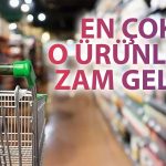 Mayıs Ayında Marketteki 35 Ürünün 22’sinin Fiyatına Zam Geldi