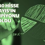 Mayıs’ın Gözdesi Borsa Oldu! Yatırımcının Yüzünü Bu Hisseler Güldürdü