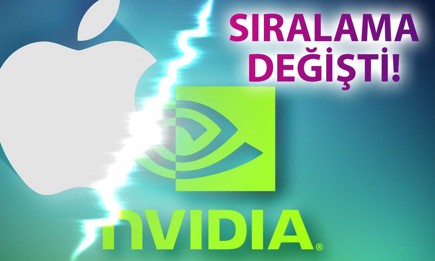 Nvidia Piyasa Değerini Katlamayı Sürdürüyor: Apple’ı Solladı!