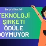 Hasılatı Yüzde 69 Yükselen Teknoloji Şirketi Büyük Ödülü Kaptı!