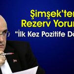 Şimşek’ten İstikrar Vurgusu: Şoklara Karşı Dayanıklılık Arttı