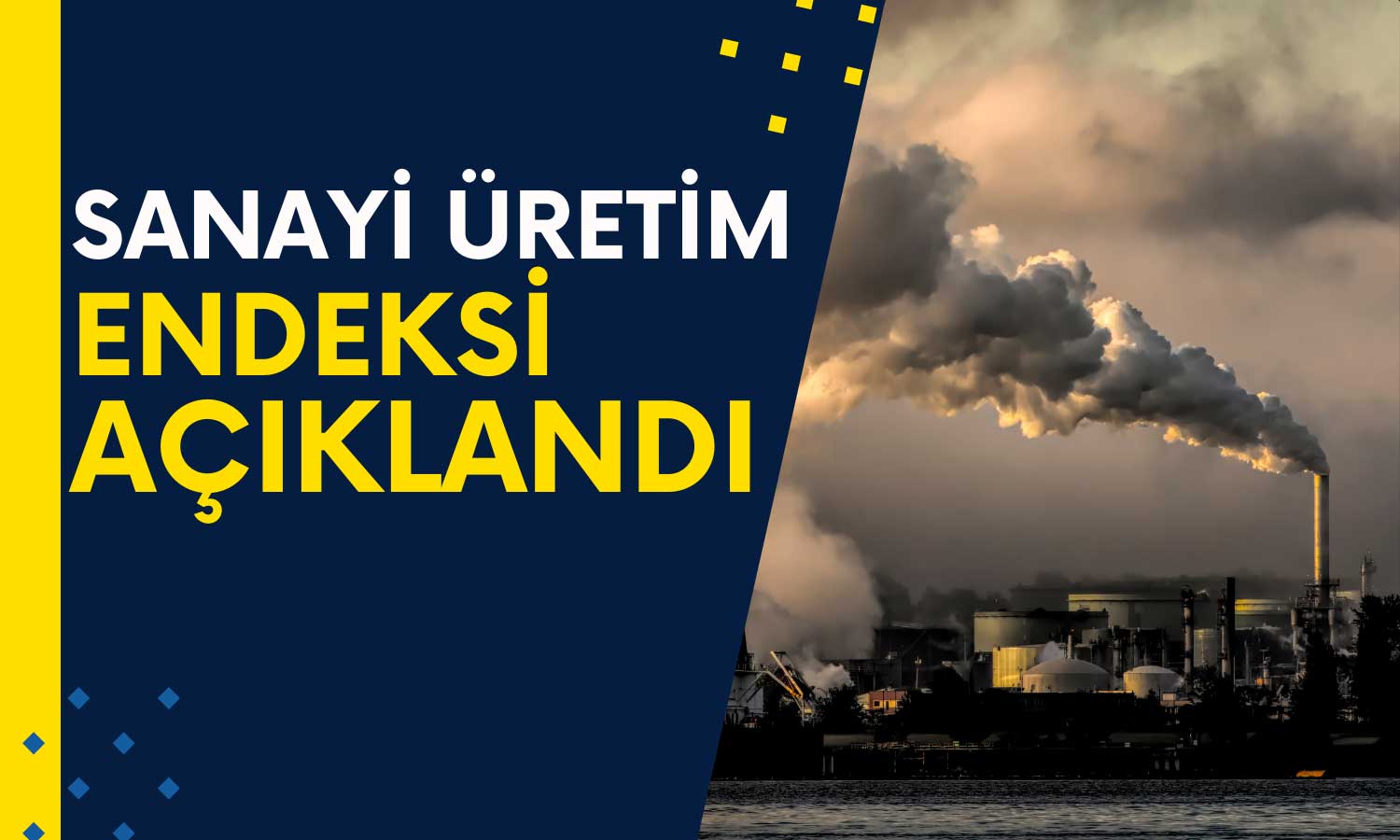 Sanayi Üretiminde Nisan Ayında Sert Düşüş