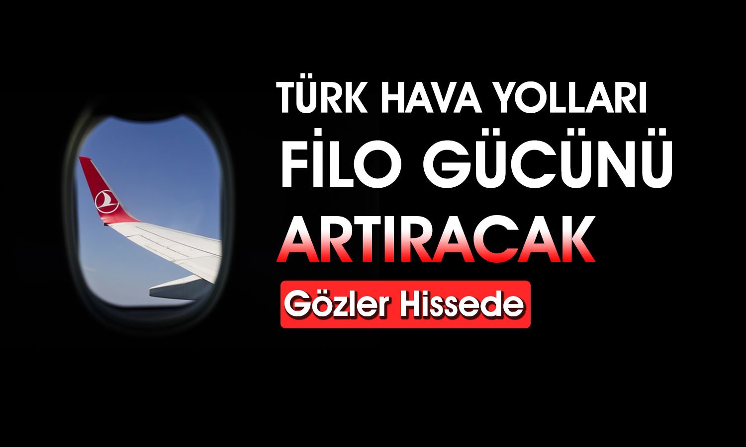 Türk Hava Yolları 250 Uçak Alımı için Boeing ile Görüşüyor