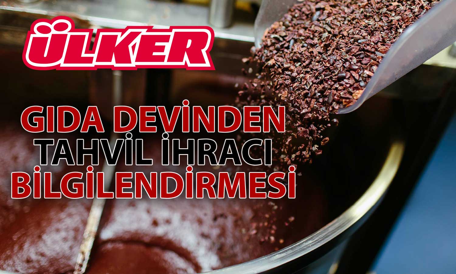 Ülker Tahvil İhracı için Dev Bankaları Yetkilendirdi