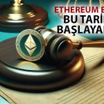 Yeni Rapor: Ethereum Spot ETF’leri Ne Zaman İşleme Açılacak?