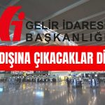 Yurt Dışı Harcında Değişiklik Var mı? GİB Açıkladı