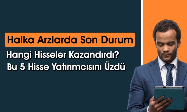 32 TL’den 101 TL’ye Çıkan Hisse Halka Arzların Gözdesi Oldu