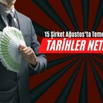Ağustos Ayında Temettü Ödeyecek Şirketler