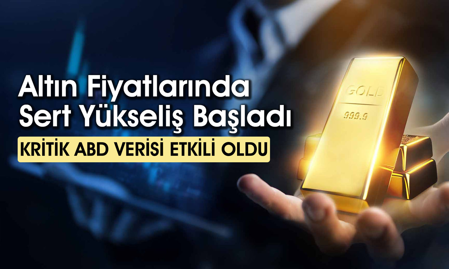 Altın Fiyatlarına ABD Desteği! Beklenen Yükseliş Geldi