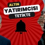 Altın Piyasası Kritik Bir Kavşakta: FED ve Suikast Etkisiyle Yükseliyor