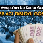 Avrupa Türkiye’yi 7’ye Katladı! Yük Asgari Ücretlinin Omzunda