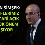 Bakan Şimşek Dış Ticaret ve Turizm Verilerini Değerlendirdi