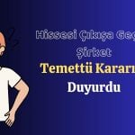 Hissesi Yeşillenen Şirket 2024 Yılında “Temettü Yok” Dedi!