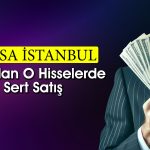 BofA’dan O Hissede 1 Milyar TL’nin Üzerinde Satış!
