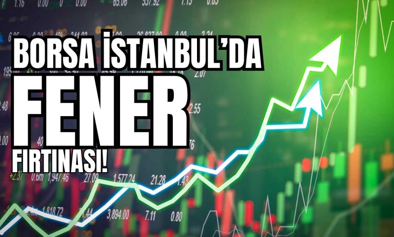 Borsa İstanbul’da Spor Rüzgarı! FENER Zirvede