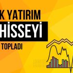 Borsa Yükseldi! Aracı Kurum O Hisseleri Topladı