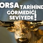 Borsada Tarihi Rekor! Moody’s Öncesi Beklentiler Fiyatlandı