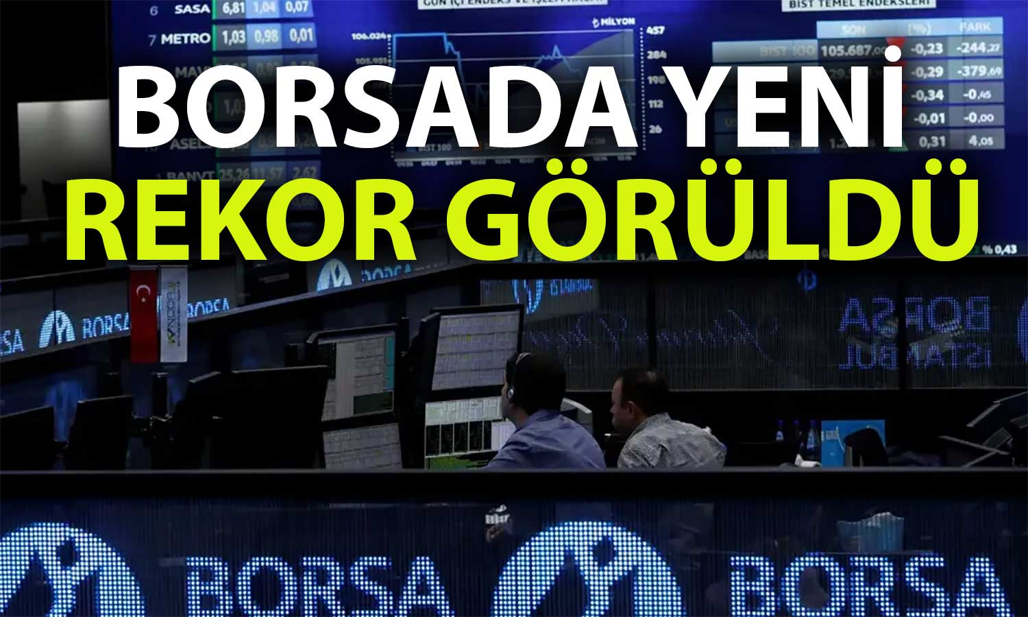 Borsada Yükseliş Hızlandı: Haftalar Sonra Rekor Tazelendi