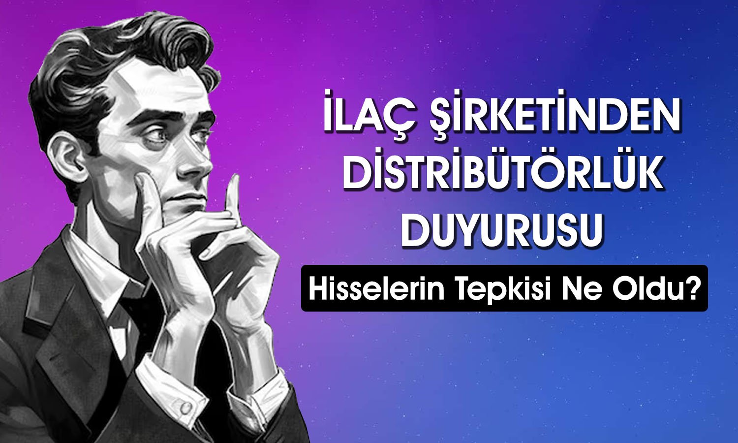 Borsadaki İlaç Şirketi Elini Güçlendirdi: Yeni Distribütörlük