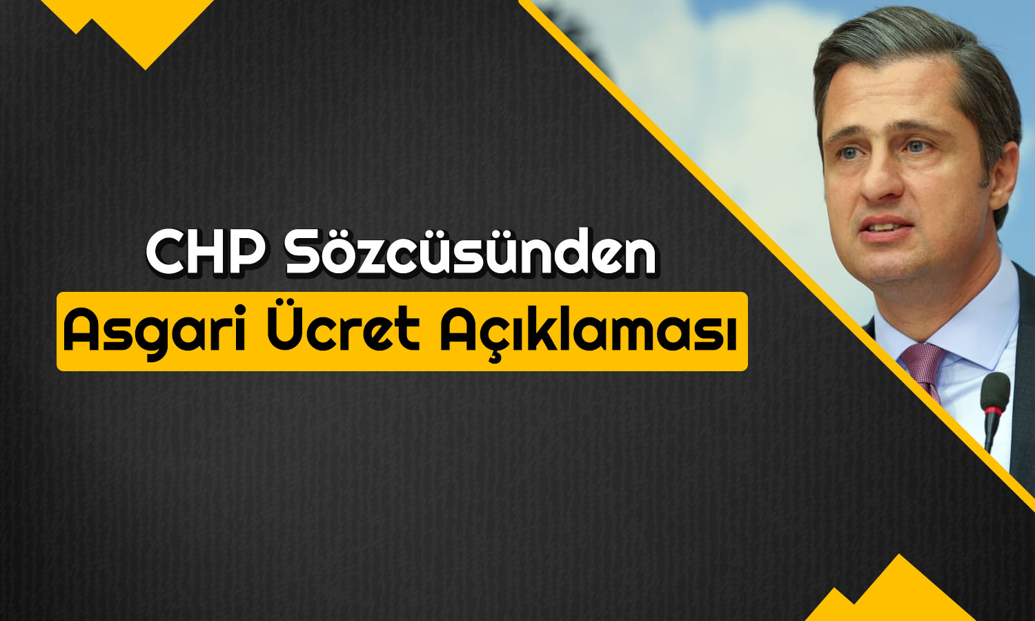 CHP’li Yücel “Derhal” Diyerek Asgari Ücret Talebini Duyurdu