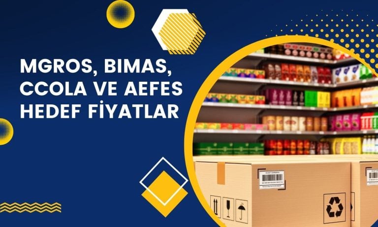 Citi MGROS, BIMAS, CCOLA ve AEFES’te Yeni Hedefleri Açıkladı