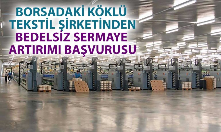 Değerini Bir Yılda İkiye Katlayan Tekstil Şirketinden Bedelsiz Başvurusu